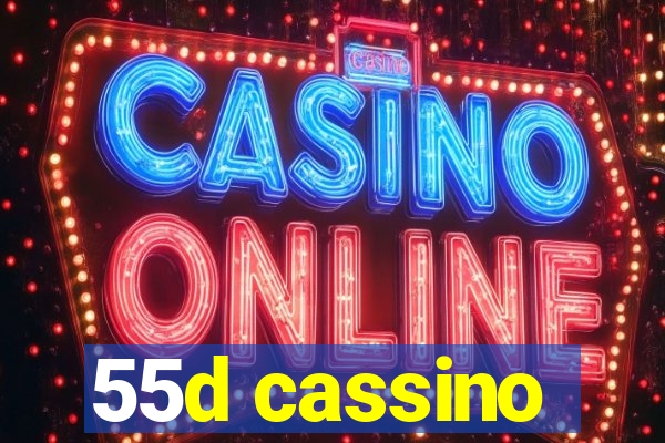 55d cassino